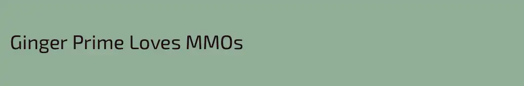 Ginger Prime Loves MMOs